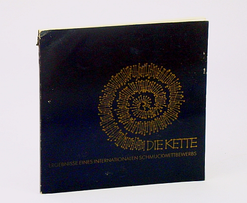 Image for DIE KETTE: Ergebnisse eines internationalen Schmuckwettbewerbs DIE KETTE: Ergebnisse eines internationalen Schmuckwettbewerbs