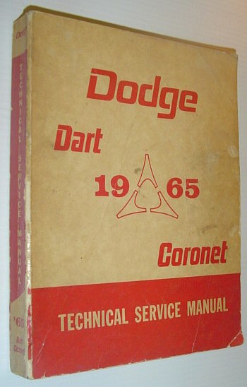Image for Dodge 1965 Passenger Car Service Manual - Models: Dart 270 Series, GT Series and Coronet 440 Series and 500 Series Dodge 1965 Passenger Car Service Manual - Models: Dart 270 Series, GT Series and Coronet 440 Series and 500 Series