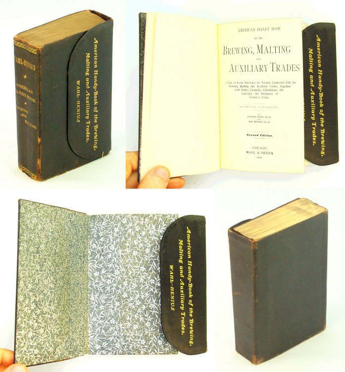 American Handy Book Of The Brewing, Malting and Auxiliary Trades A Book of Ready Reference for Persons Connected With the Brewing, Malting and Auxiliary Trades, Together With Tables, Formulas, Calculations, Bibliography and Dictionary of Technical Terms. Copiously Illustrated