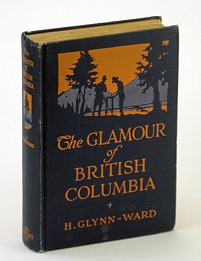 Image for The Glamour of British Columbia (B.C.) The Glamour of British Columbia (B.C.)