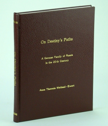 Image for On Destiny's Paths: A German Family of Russia in the 20th (Twentieth) Century On Destiny's Paths: A German Family of Russia in the 20th (Twentieth) Century