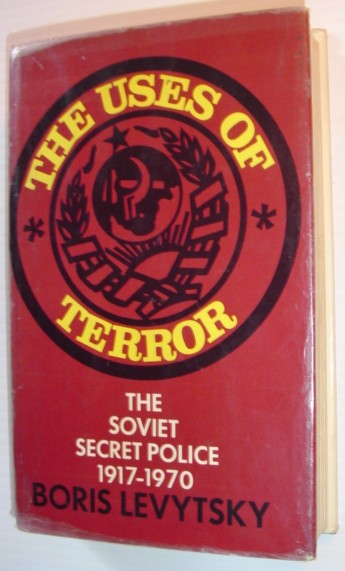 Image for The Uses of Terror - The Soviet Secret Police 1917-1970 The Uses of Terror - The Soviet Secret Police 1917-1970