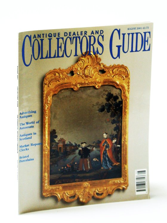 Image for Antique Dealer and Collectors Guide Magazine, August (Aug.) 2001 - The Art of Commerce / John Frederick Tayler Antique Dealer and Collectors Guide Magazine, August (Aug.) 2001 - The Art of Commerce / John Frederick Tayler