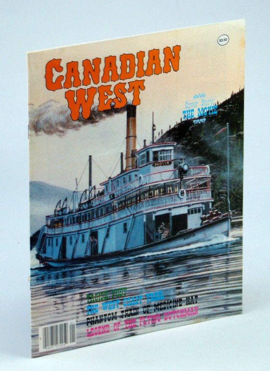 Image for Canadian West Magazine, Vol 6, No. 1, Collector's #25 - Spring 1990: The Moyie Canadian West Magazine, Vol 6, No. 1, Collector's #25 - Spring 1990: The Moyie