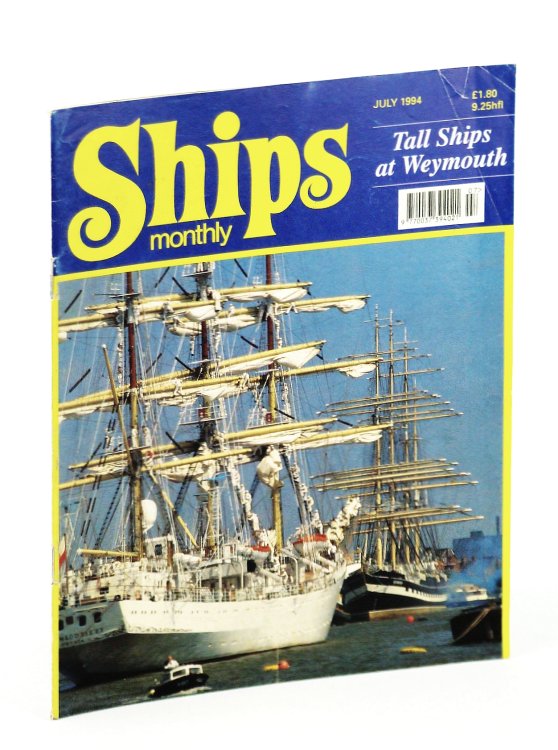 Ships Monthly - The International Magazine for Shiplovers Ashore and Afloat: July 1994