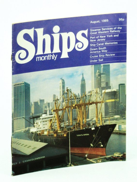 Ships Monthly - The Magazine for Shiplovers Ashore and Afloat, August 1985 - Shipping Services of the Great Western Railway