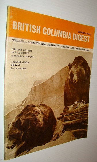 British Columbia Digest Magazine, August 1966 - Roderick Haig-Brown Article on Conservation