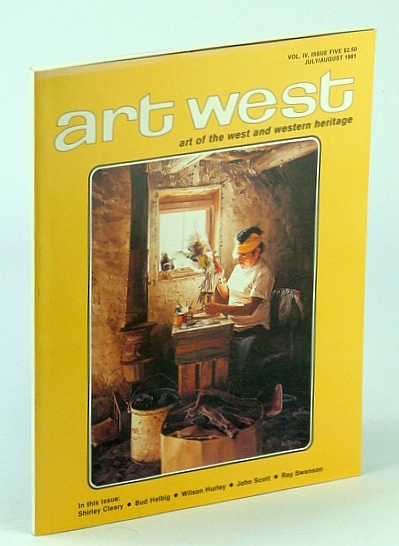 Image for Art West - Art of the West and Western Heritage, July / August 1981, Vol. IV, Issue 5 - Shirley Cleary Art West - Art of the West and Western Heritage, July / August 1981, Vol. IV, Issue 5 - Shirley Cleary