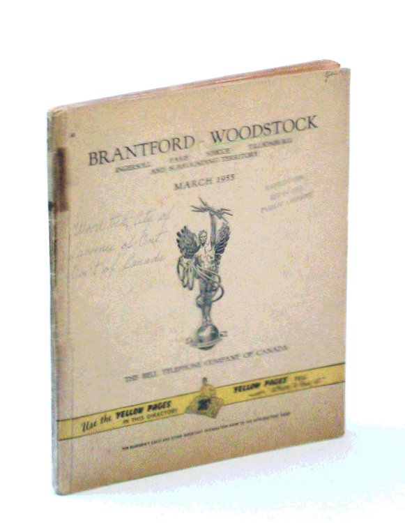 Brantford, Woodstock, Ingersoll, Paris, Simcoe, Tillsonburg [Ontario] and Surrounding Area March 1955 Phone Book / Phonebook / Phone Directory / White Pages / Yellow Pages