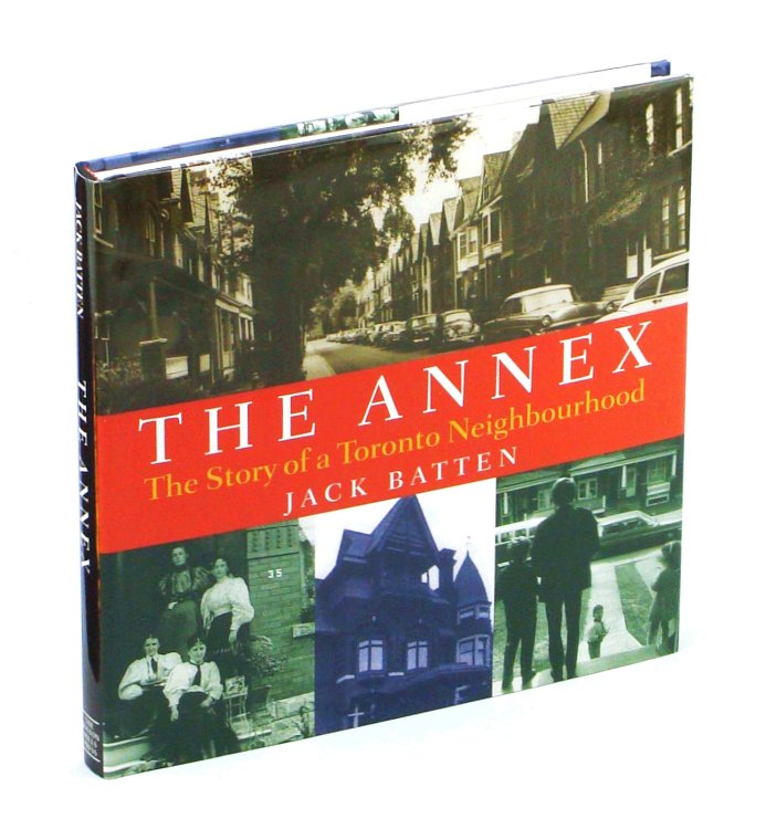 Image for The Annex: The Story of a Toronto Neighbourhood The Annex: The Story of a Toronto Neighbourhood