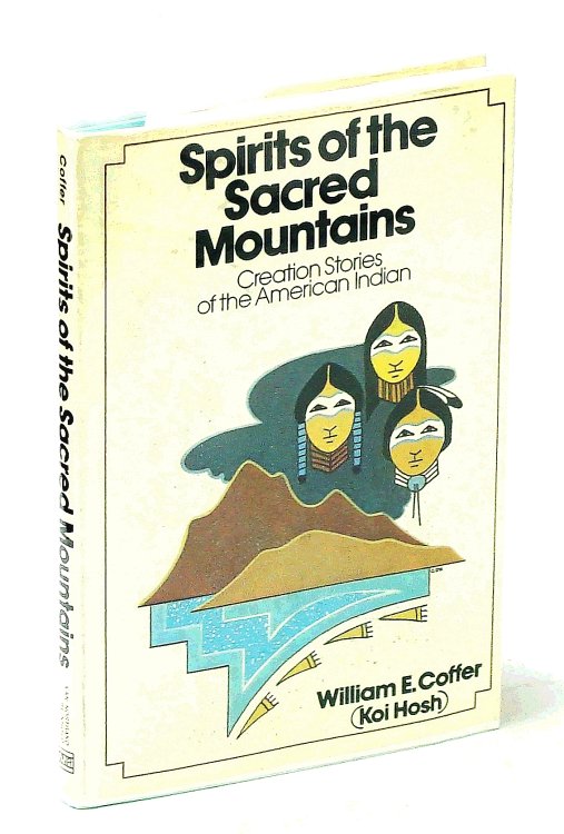 Image for Spirits of the Sacred Mountains: Creation Stories of the American Indian Spirits of the Sacred Mountains: Creation Stories of the American Indian