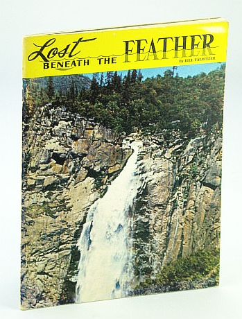 Image for Lost Beneath the Feather - History of the Great Feather River Watershed Lost Beneath the Feather - History of the Great Feather River Watershed