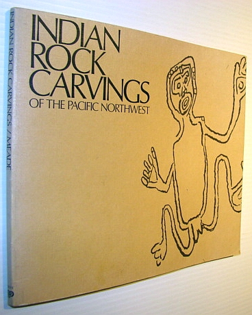 Image for Indian Rock Carvings of the Pacific Northwest Indian Rock Carvings of the Pacific Northwest