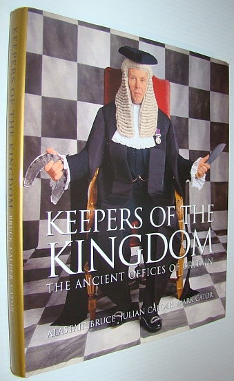 Keepers of the Kingdom: The Ancient Offices of Britain