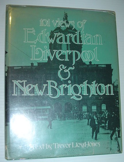 Image for 101 Views of Edwardian Liverpool & New Brighton 101 Views of Edwardian Liverpool & New Brighton