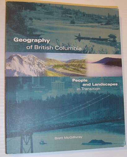 Geography of British Columbia: People and Landscapes in Transition