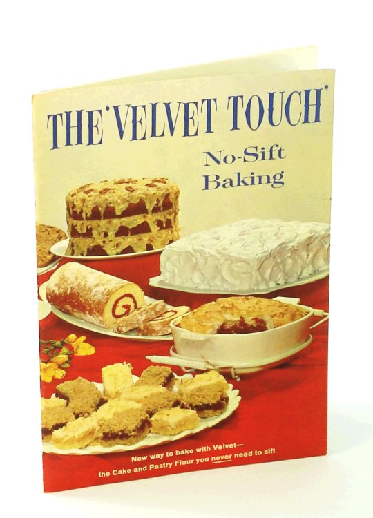 The Velvet Touch No-Sift Baking [Cookbook]