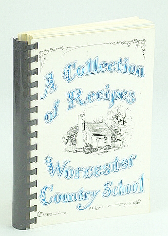 Image for A Collection of Recipes - Worcester Country School (Berlin, MD) A Collection of Recipes - Worcester Country School (Berlin, MD)