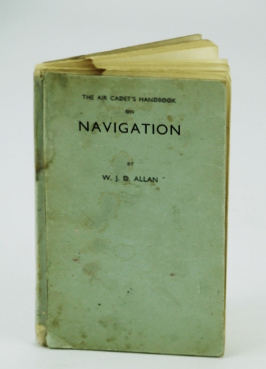 The Air Cadet's Handbook on Navigation, Part One (1) (And Signalling) - Air Cadet Handbooks No. 1