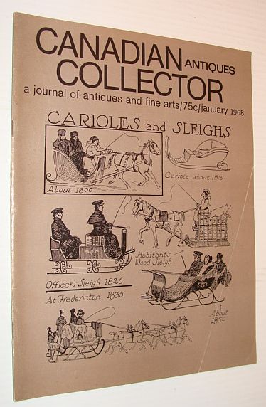 Image for Canadian Antiques Collector Magazine, January 1968, Volume 3, Number 1 Canadian Antiques Collector Magazine, January 1968, Volume 3, Number 1