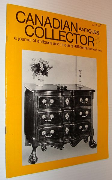Image for Canadian Antiques Collector Magazine, November 1966, Volume 1, Number 6: The Old Mills of Quebec Canadian Antiques Collector Magazine, November 1966, Volume 1, Number 6: The Old Mills of Quebec