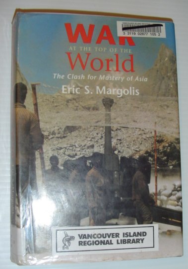 War at the Top of the World: The Clash for Mastery of Asia