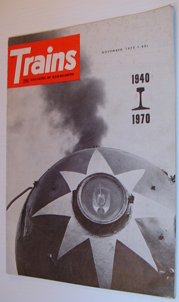 Image for Trains - The magazine of Railroading: November 1970 - Volume 31, Number 1 Trains - The magazine of Railroading: November 1970 - Volume 31, Number 1