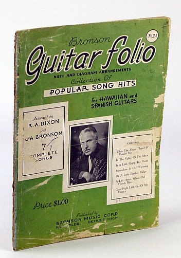 Bronson Guitar Folio No. 24 (Twenty-Four) - Collection of Popular Song Hits for Hawaiian and Spanish Guitars - includes sheet music for seven complete Songs
