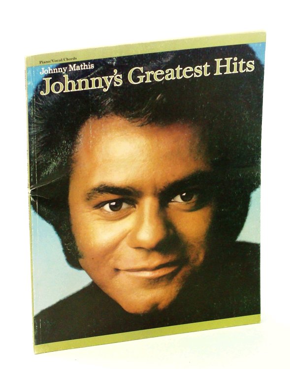 Johnny's Greatest Hits - Johnny Mathis Songbook With Piano Sheet Music, Lyrics and Chords