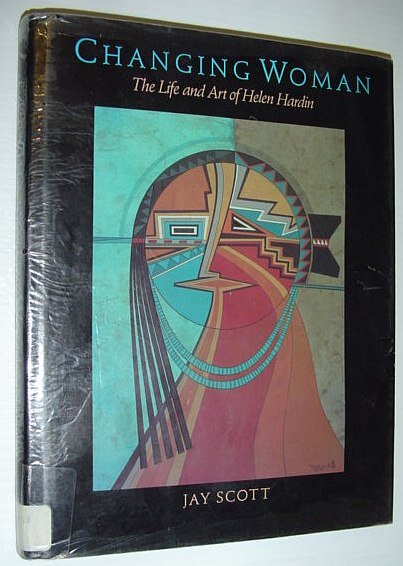 Image for Changing Woman: The Life and Art of Helen Hardin Changing Woman: The Life and Art of Helen Hardin