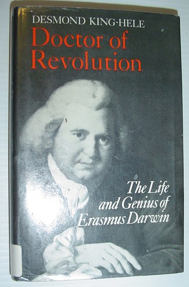 Image for Doctor of Revolution: The Life and Genius of Erasmus Darwin Doctor of Revolution: The Life and Genius of Erasmus Darwin