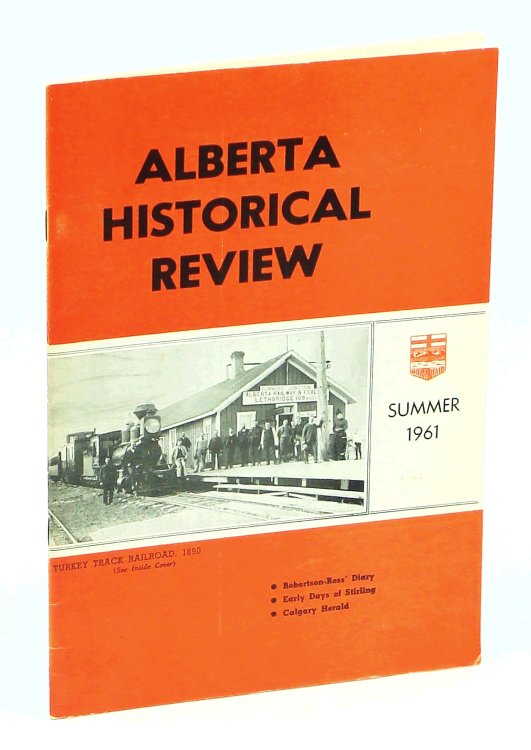 Image for Alberta Historical Review, Volume 9, Number 3, Summer 1961 - Robertson-Ross' Diary Alberta Historical Review, Volume 9, Number 3, Summer 1961 - Robertson-Ross' Diary