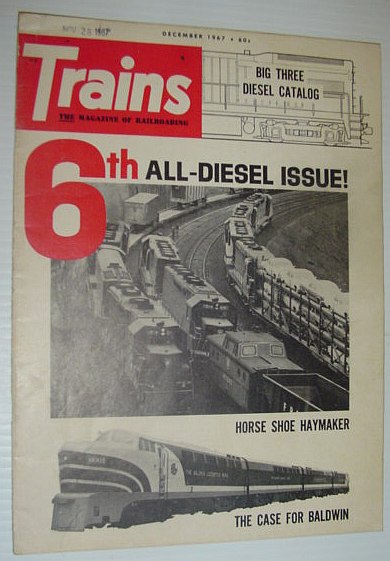 Trains - The Magazine of Railroading: December 1967 *6TH ALL-DIESEL ISSUE*