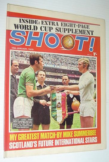 Image for SHOOT! Soccer/Football Magazine, 10 January 1970 *EXTRA EIGHT-PAGE WORLD CUP SUPPLEMENT* SHOOT! Soccer/Football Magazine, 10 January 1970 *EXTRA EIGHT-PAGE WORLD CUP SUPPLEMENT*