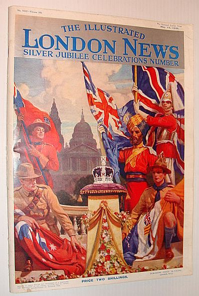 The Illustrated London News - Silver Jubilee Celebrations Number: May 11, 1935, No. 5012 - Volume 186