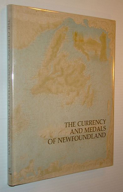 Image for The Currency and Medals of Newfoundland - Canadian Numismatic History Series, Volume I The Currency and Medals of Newfoundland - Canadian Numismatic History Series, Volume I
