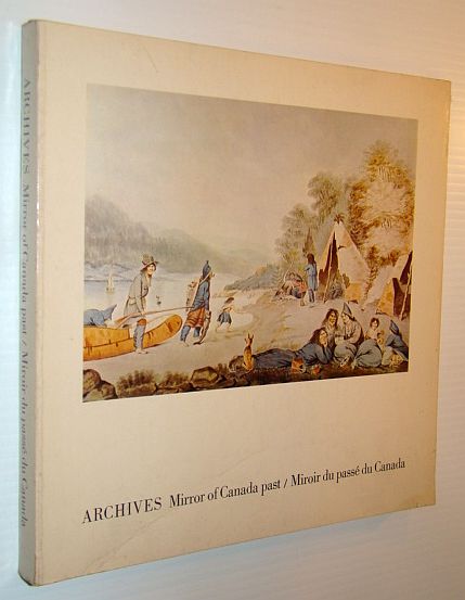 Image for Archives:Mirror of Canada Past / Miroir Du Passe Du Canada Archives:Mirror of Canada Past / Miroir Du Passe Du Canada