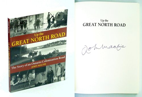 Image for Up the Great North Road: The Story of an Ontario Colonization Road Up the Great North Road: The Story of an Ontario Colonization Road