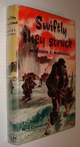Image for Swiftly They Struck - The Story of No. 4 Commando Swiftly They Struck - The Story of No. 4 Commando