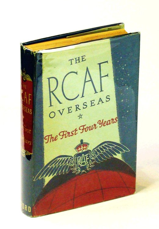 Image for The R.C.A.F. (Royal Canadian Air Force) Overseas - The First Four Years The R.C.A.F. (Royal Canadian Air Force) Overseas - The First Four Years