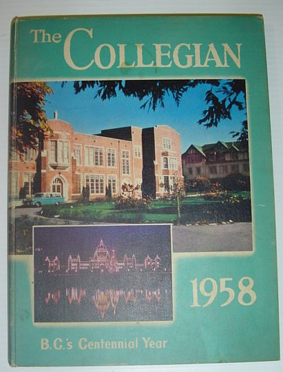 Image for The Collegian 1958 - B.C.'s Centennial Year: Yearbook of Vancouver College, Vancouver, British Columbia The Collegian 1958 - B.C.'s Centennial Year: Yearbook of Vancouver College, Vancouver, British Columbia