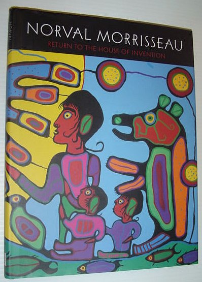 Image for Norval Morrisseau : Return to the House of Invention Norval Morrisseau : Return to the House of Invention