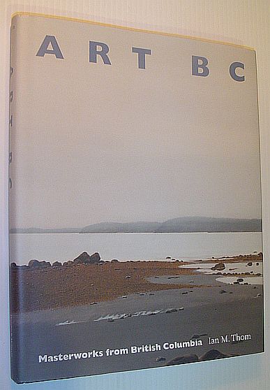 Image for Art BC: Masterworks from British Columbia Art BC: Masterworks from British Columbia