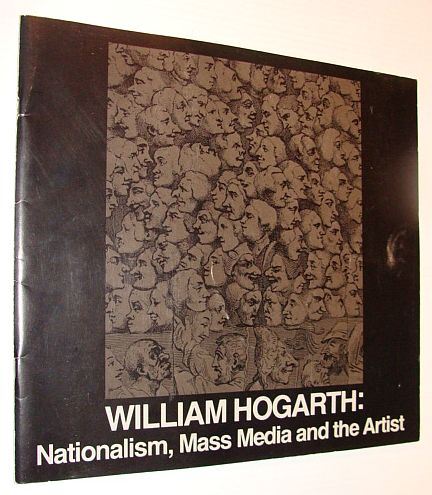 Image for William Hogarth: Nationalism, Mass Media and the Artist - Exhibition Catalogue William Hogarth: Nationalism, Mass Media and the Artist - Exhibition Catalogue