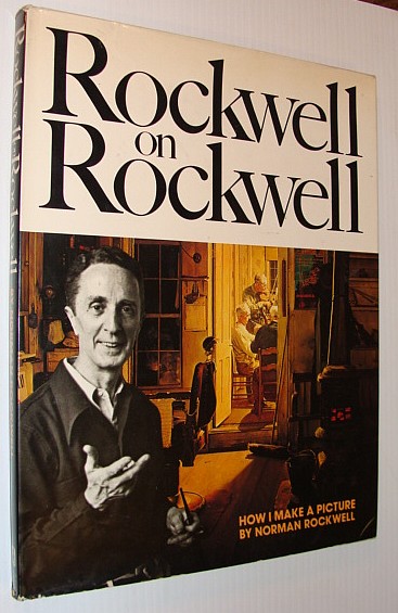 Image for Rockwell on Rockwell: How I Make a Picture Rockwell on Rockwell: How I Make a Picture