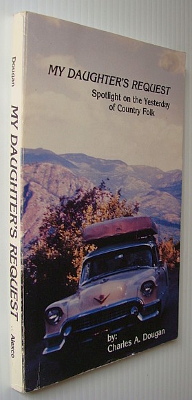 Image for My Daughter's Request - Spotlight on the Yesterday of Country Folk My Daughter's Request - Spotlight on the Yesterday of Country Folk