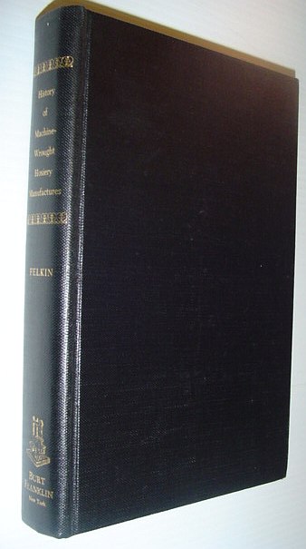 Image for History of the Machine-Wrought Hosiery and Lace Manufacturers History of the Machine-Wrought Hosiery and Lace Manufacturers