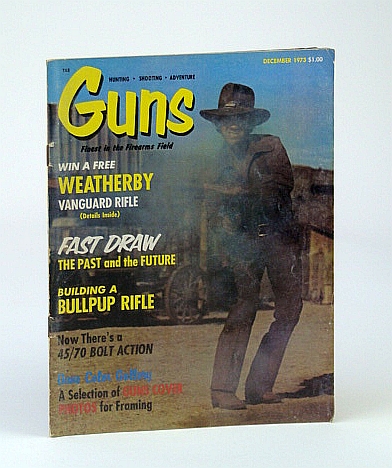 Image for Guns Magazine, December (Dec.) 1973 - Fast Draw, Past and Future Guns Magazine, December (Dec.) 1973 - Fast Draw, Past and Future