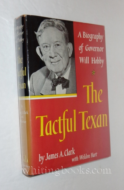 The Tactful Texan, A Biography of Governor Will Hobby