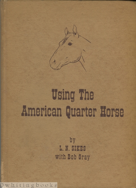 Image for Using the American Quarter Horse Using the American Quarter Horse